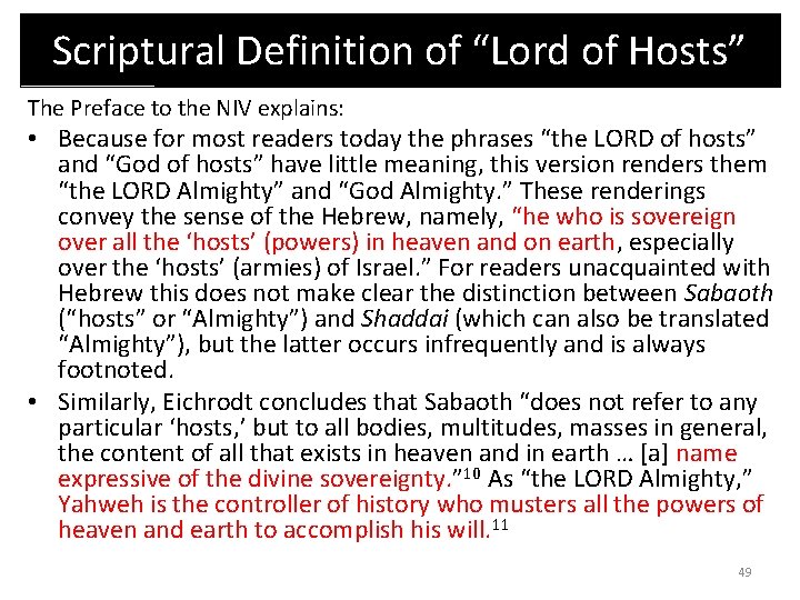 Scriptural Definition of “Lord of Hosts” The Preface to the NIV explains: • Because