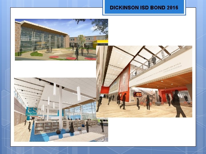 DICKINSON ISD BOND 2016 