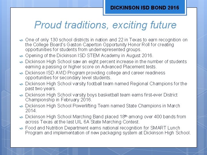 DICKINSON ISD BOND 2016 Proud traditions, exciting future One of only 130 school districts