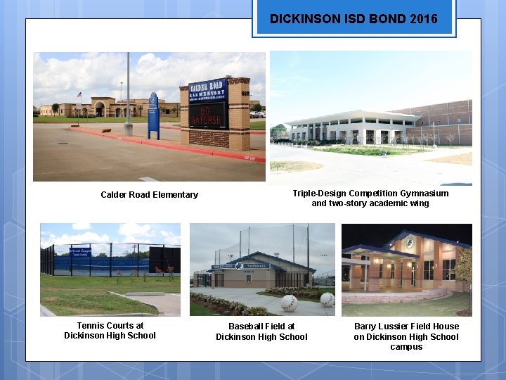 DICKINSON ISD BOND 2016 Calder Road Elementary Tennis Courts at Dickinson High School Triple-Design