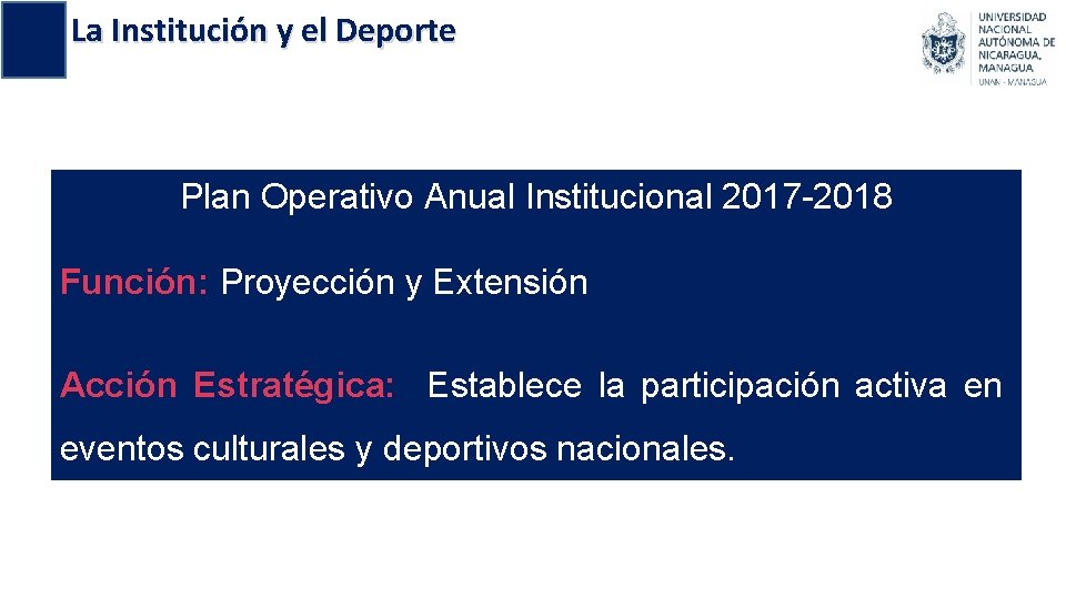 La Institución y el Deporte Plan Operativo Anual Institucional 2017 -2018 Función: Proyección y