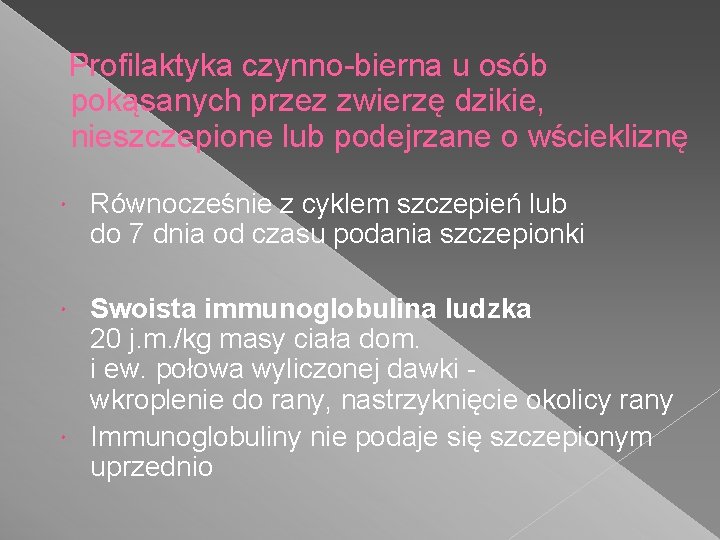  Profilaktyka czynno-bierna u osób pokąsanych przez zwierzę dzikie, nieszczepione lub podejrzane o wściekliznę