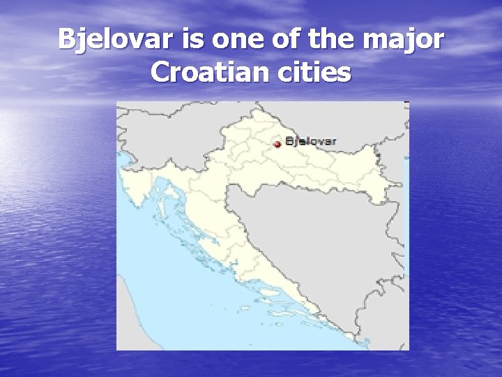 Bjelovar is one of the major Croatian cities 