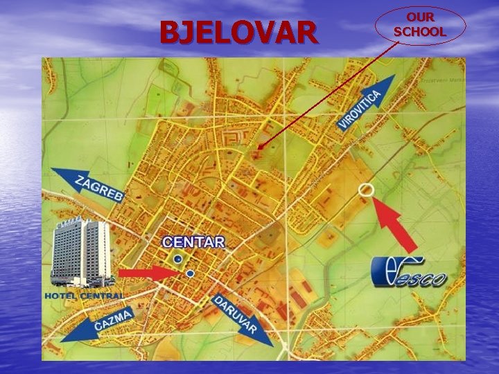 BJELOVAR OUR SCHOOL 