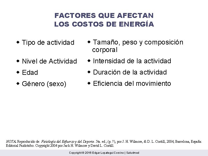 FACTORES QUE AFECTAN LOS COSTOS DE ENERGÍA w Tipo de actividad w Tamaño, peso