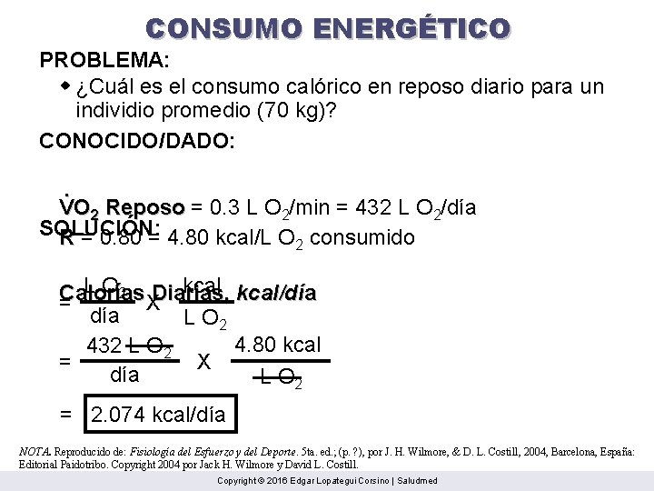 CONSUMO ENERGÉTICO PROBLEMA: w ¿Cuál es el consumo calórico en reposo diario para un