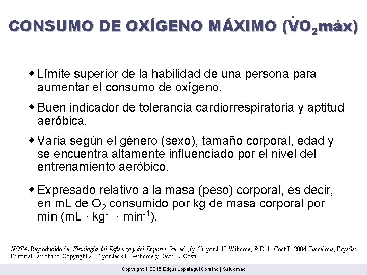 . CONSUMO DE OXÍGENO MÁXIMO (VO 2 máx) w Límite superior de la habilidad