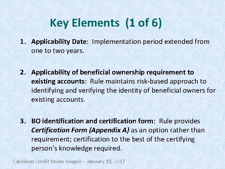 Key Elements (1 of 6) 1. Applicability Date: Implementation period extended from one to