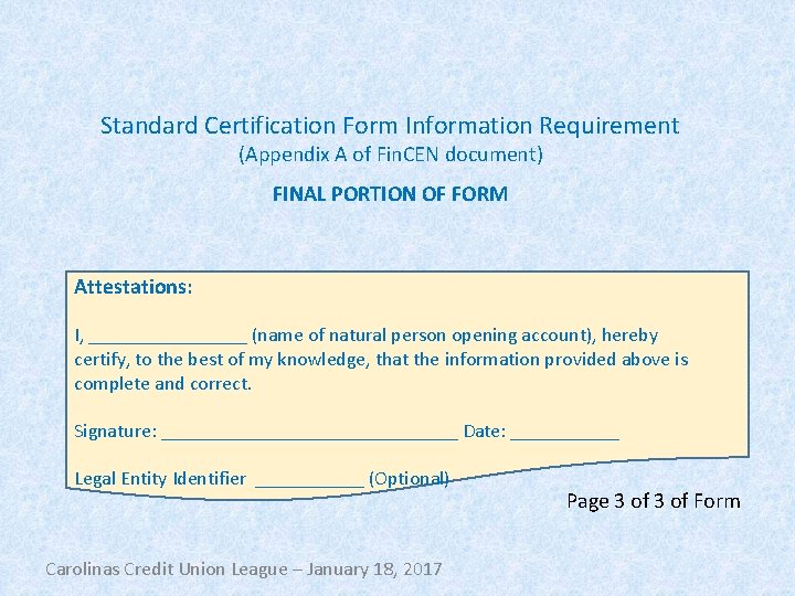 Standard Certification Form Information Requirement (Appendix A of Fin. CEN document) FINAL PORTION OF