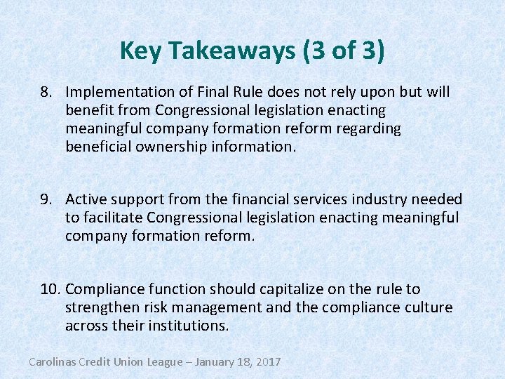 Key Takeaways (3 of 3) 8. Implementation of Final Rule does not rely upon