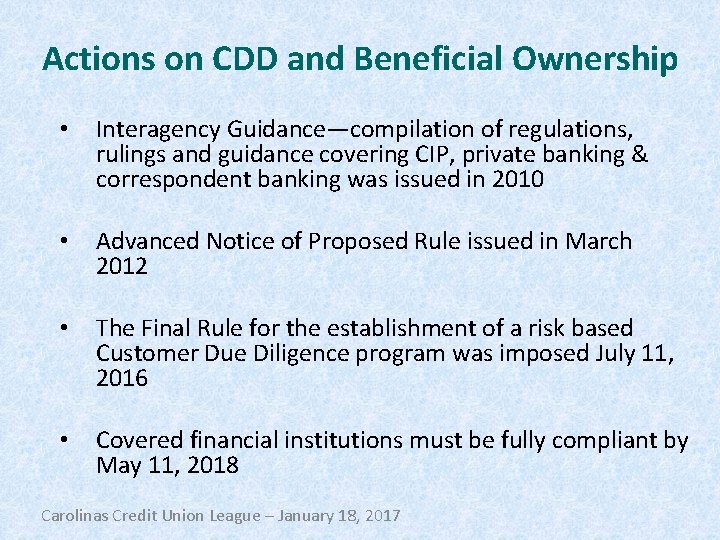 Actions on CDD and Beneficial Ownership • Interagency Guidance—compilation of regulations, rulings and guidance