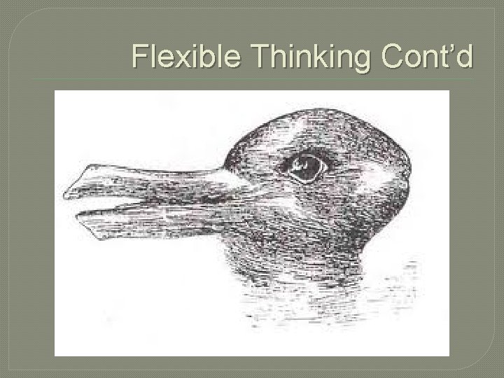 Flexible Thinking Cont’d 