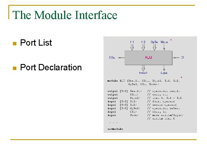 The Module Interface n Port List n Port Declaration 