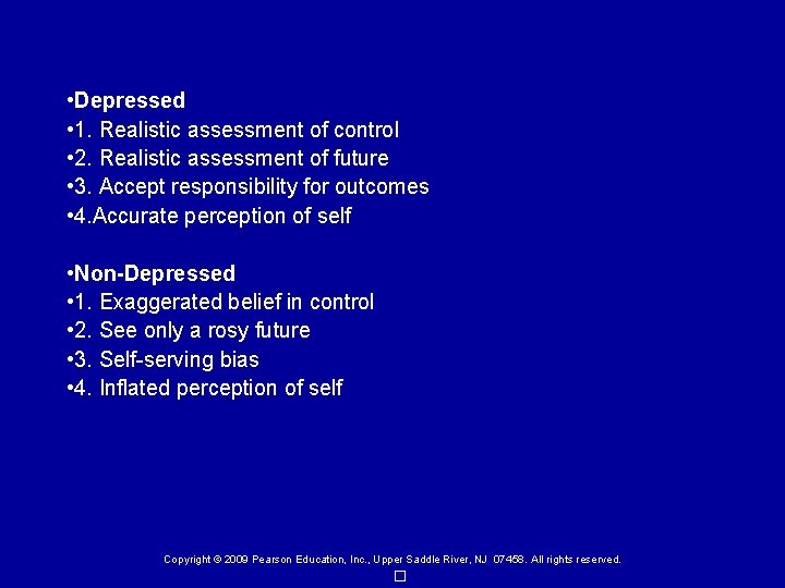  • Depressed • 1. Realistic assessment of control • 2. Realistic assessment of