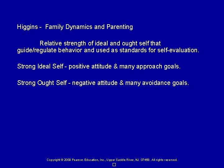 Higgins - Family Dynamics and Parenting Relative strength of ideal and ought self that