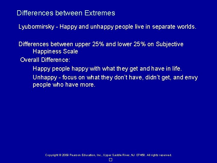 Differences between Extremes Lyubormirsky - Happy and unhappy people live in separate worlds. Differences