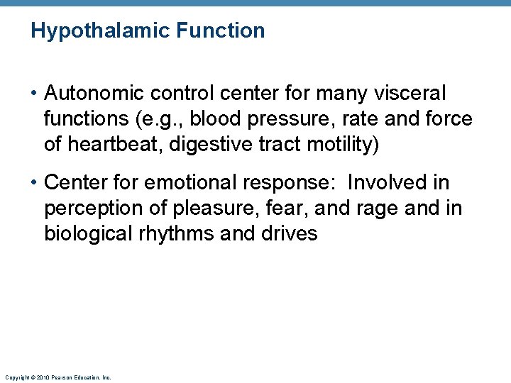 Hypothalamic Function • Autonomic control center for many visceral functions (e. g. , blood