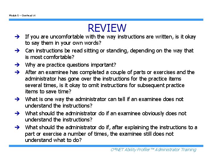 Module 5 -- Overhead 14 REVIEW è If you are uncomfortable with the way