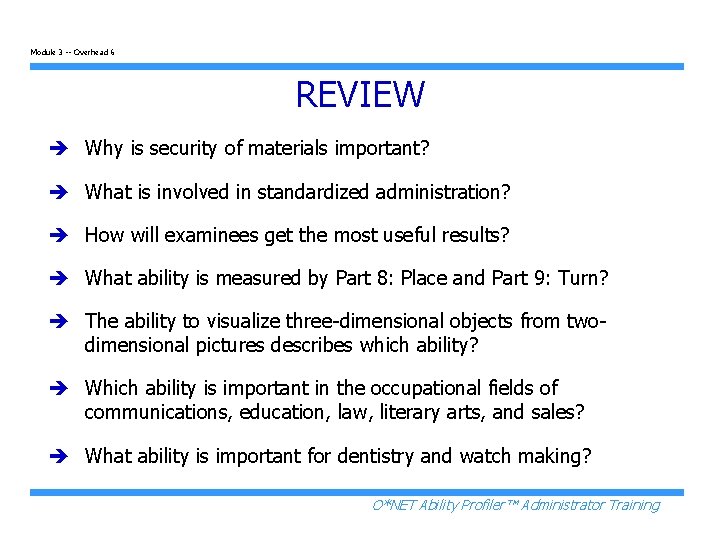 Module 3 -- Overhead 6 REVIEW è Why is security of materials important? è