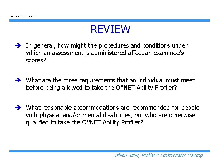 Module 4 -- Overhead 8 REVIEW è In general, how might the procedures and