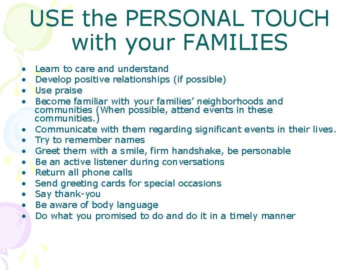 USE the PERSONAL TOUCH with your FAMILIES • • • • Learn to care