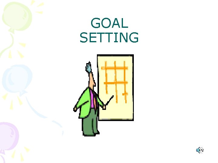 GOAL SETTING 