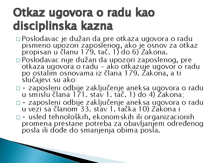 Otkaz ugovora o radu kao disciplinska kazna � Poslodavac je dužan da pre otkaza