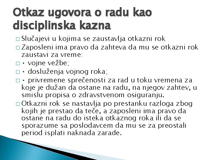 Otkaz ugovora o radu kao disciplinska kazna � Slučajevi u kojima se zaustavlja otkazni