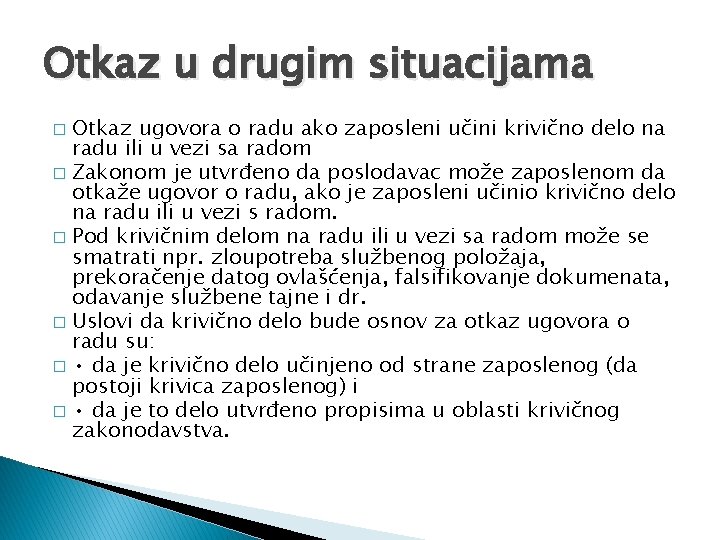 Otkaz u drugim situacijama Otkaz ugovora o radu ako zaposleni učini krivično delo na