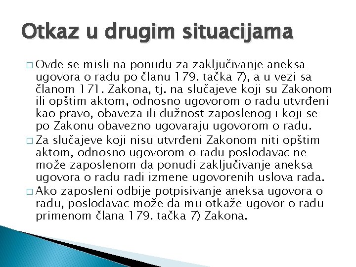 Otkaz u drugim situacijama � Ovde se misli na ponudu za zaključivanje aneksa ugovora