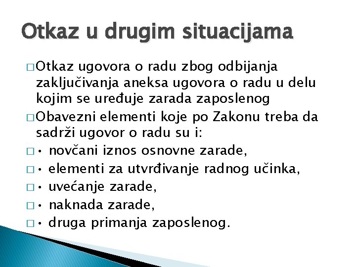 Otkaz u drugim situacijama � Otkaz ugovora o radu zbog odbijanja zaključivanja aneksa ugovora