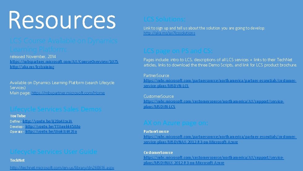 LCS Solutions: LCS Course Available on Dynamics Learning Platform: released November, 2014 https: //mbspartner.