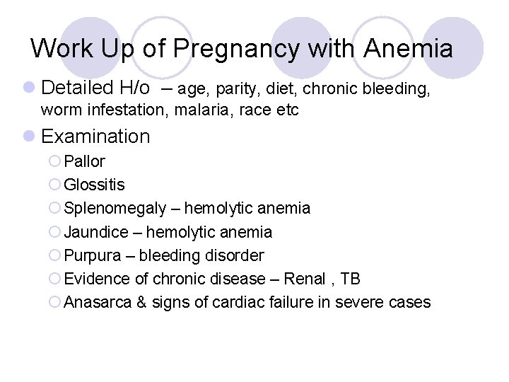 Work Up of Pregnancy with Anemia l Detailed H/o – age, parity, diet, chronic