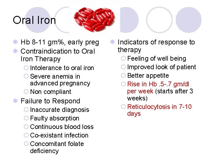 Oral Iron l Hb 8 -11 gm%, early preg l Contraindication to Oral Iron