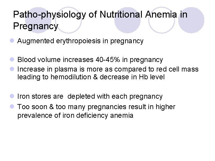 Patho-physiology of Nutritional Anemia in Pregnancy l Augmented erythropoiesis in pregnancy l Blood volume