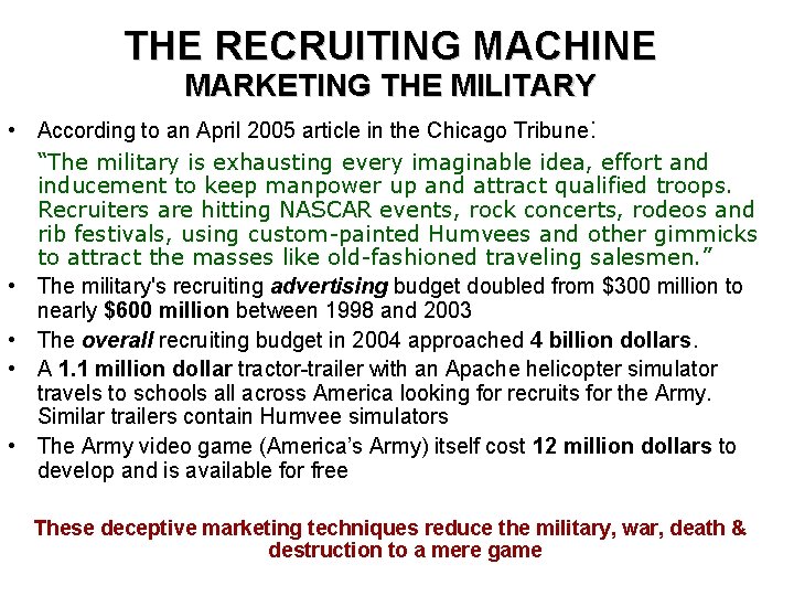 THE RECRUITING MACHINE • • • MARKETING THE MILITARY According to an April 2005