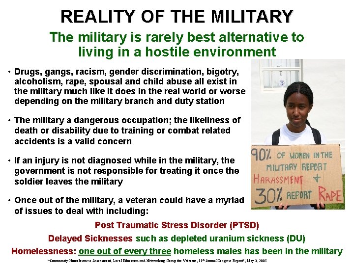 REALITY OF THE MILITARY The military is rarely best alternative to living in a