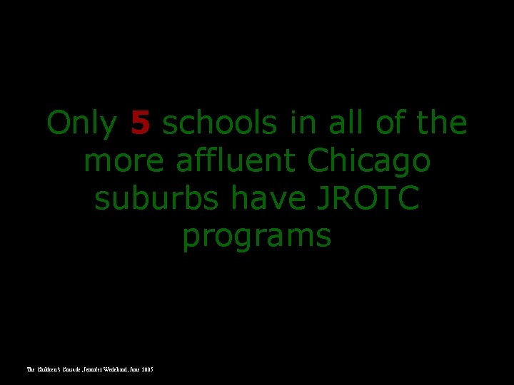 Only 5 schools in all of the more affluent Chicago suburbs have JROTC programs