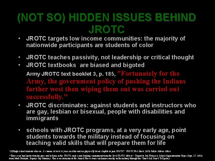 (NOT SO) HIDDEN ISSUES BEHIND JROTC • JROTC targets low income communities: the majority