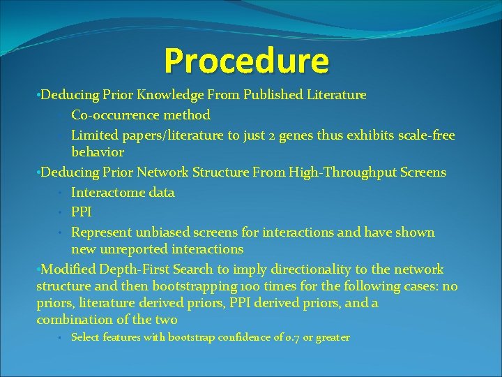 Procedure • Deducing Prior Knowledge From Published Literature • Co-occurrence method • Limited papers/literature