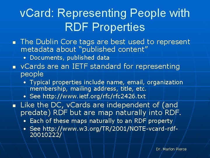 v. Card: Representing People with RDF Properties n The Dublin Core tags are best