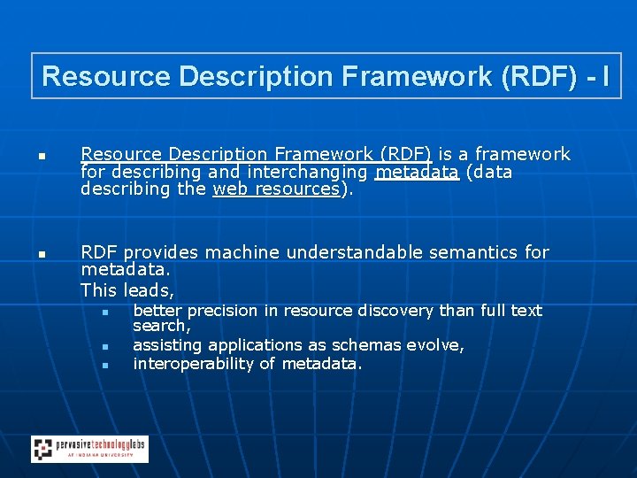 Resource Description Framework (RDF) - I n n Resource Description Framework (RDF) is a
