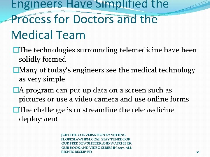 Engineers Have Simplified the Process for Doctors and the Medical Team �The technologies surrounding