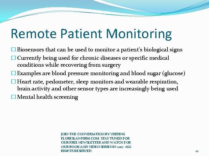 Remote Patient Monitoring � Biosensors that can be used to monitor a patient’s biological