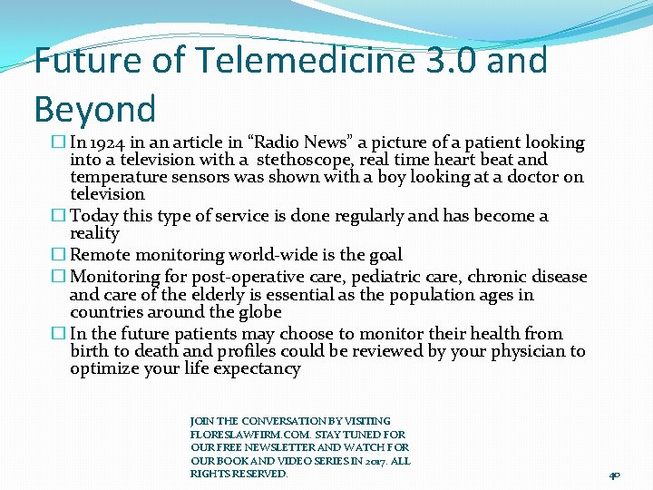 Future of Telemedicine 3. 0 and Beyond � In 1924 in an article in