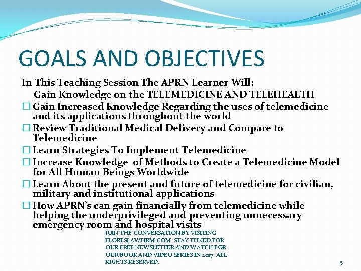 GOALS AND OBJECTIVES In This Teaching Session The APRN Learner Will: Gain Knowledge on