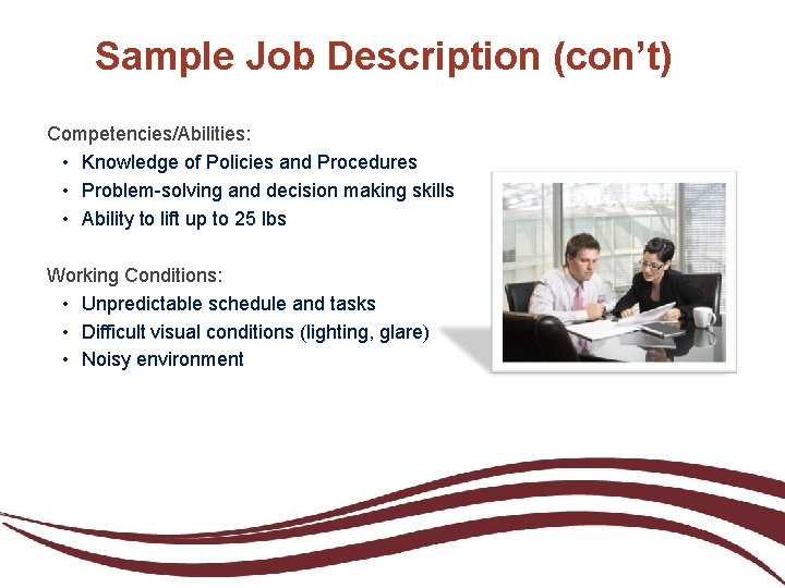 Sample Job Description (con’t) Competencies/Abilities: • Knowledge of Policies and Procedures • Problem-solving and