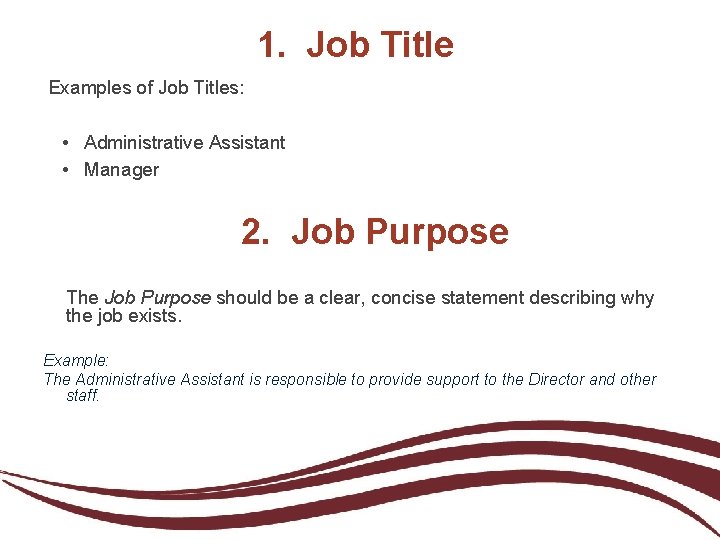 1. Job Title Examples of Job Titles: • Administrative Assistant • Manager 2. Job