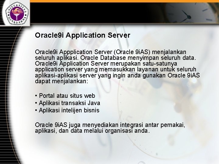 Oracle 9 i Application Server Oracle 9 i Appplication Server (Oracle 9 i. AS)