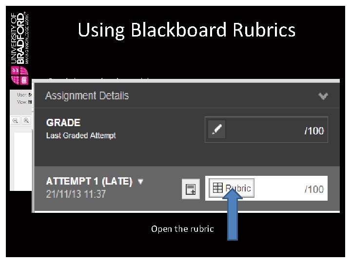 Using Blackboard Rubrics Read the student’s work here … … or download the file